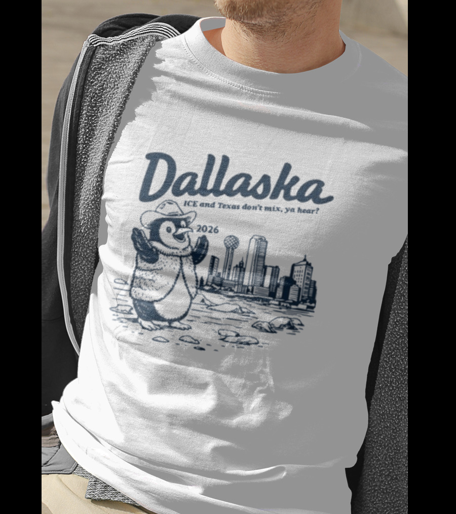 Dallaska 2026 Penguin ICE And Texas Don't Mix Ya Hear Skyline T-Shirt
