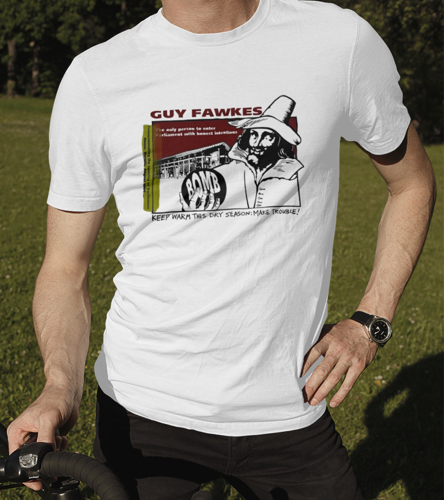 Guy Fawkes Honest Intentions Bomb Parliament Make Trouble T-Shirt