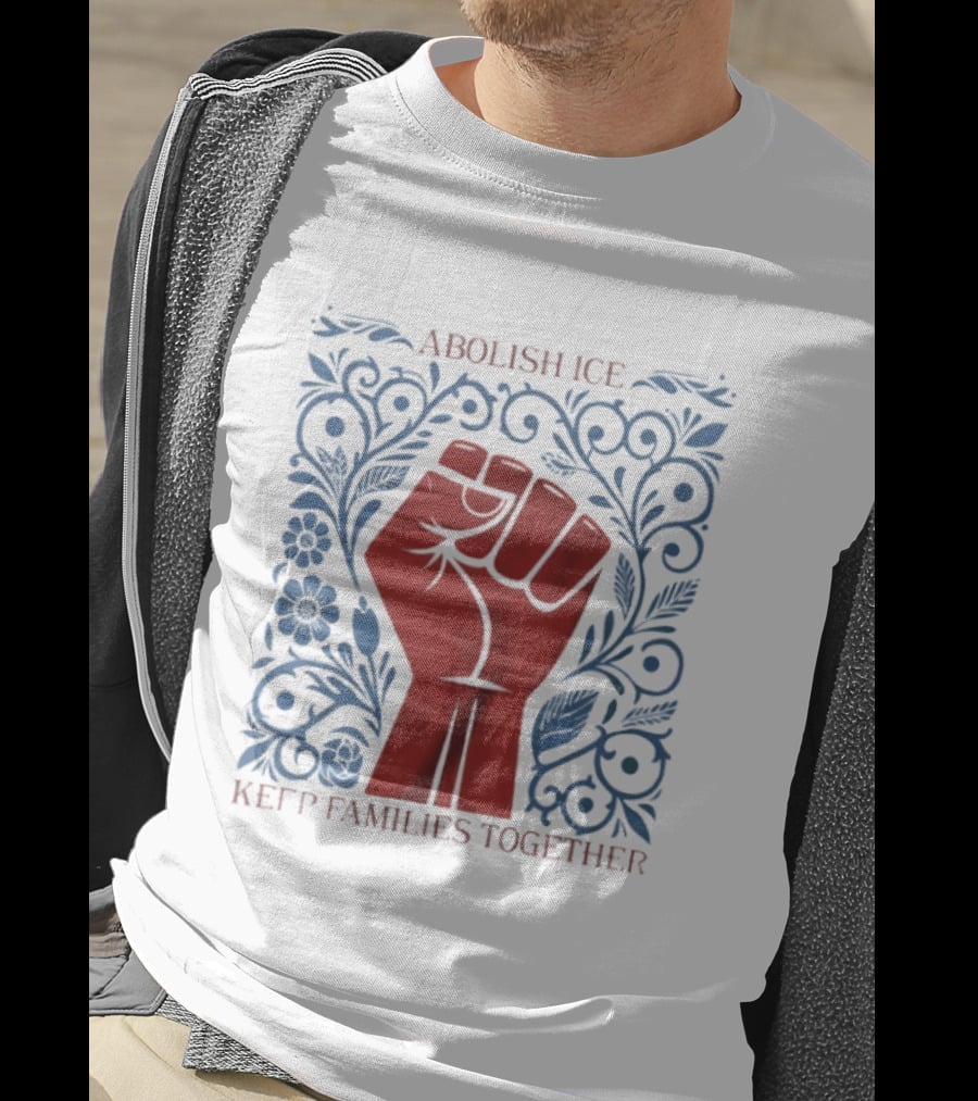 Abolish ICE Red Fist Keep Families Together Floral T-Shirt