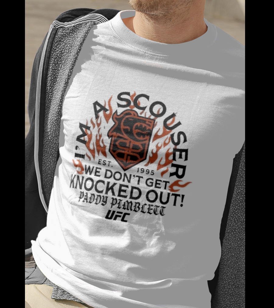 I'm A Scouser Est. 1995 We Don't Get Knocked Out Paddy Pimblett UFC T-Shirt
