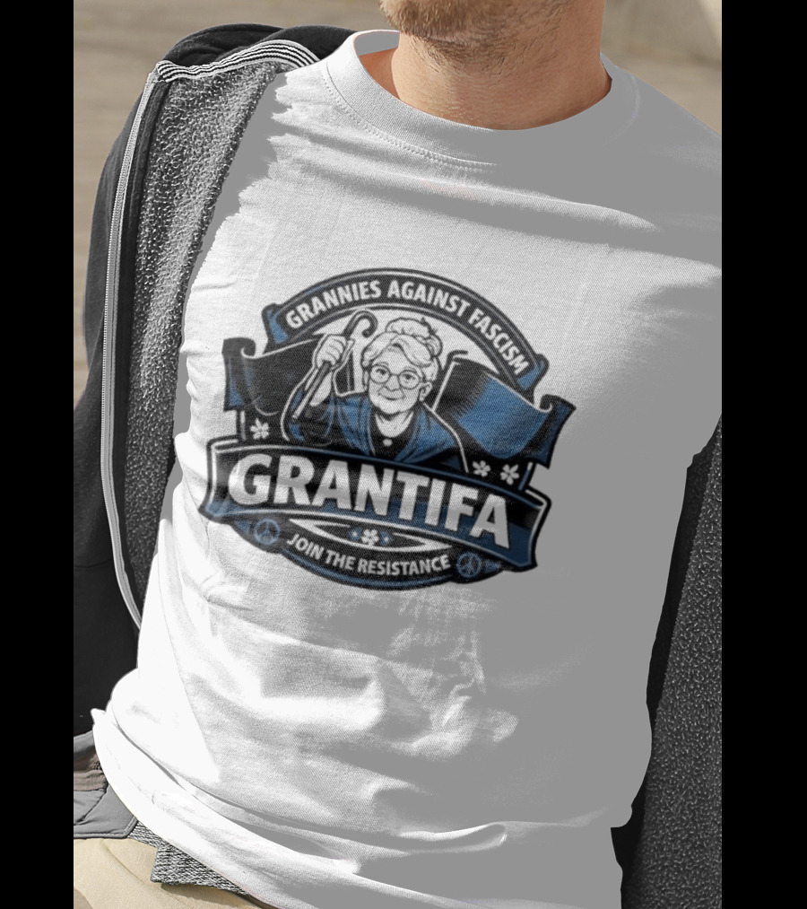 Grannies Against Fascism Grantifa Join The Resistance Peacemakers Unite T-Shirt