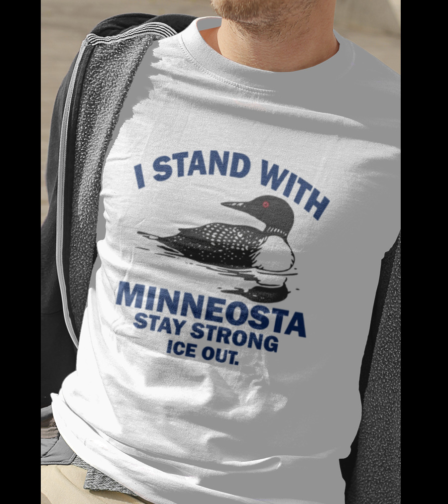Minnesota Stay Strong I Stand With Ice Out Common Loon T-Shirt