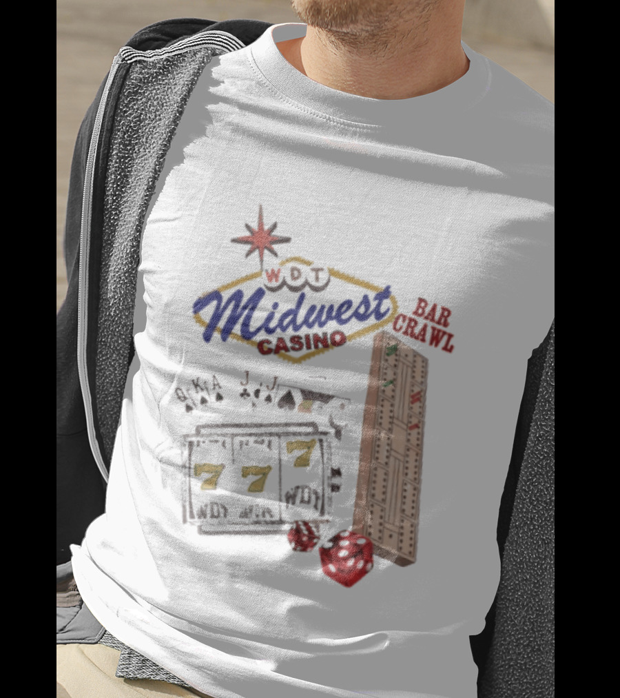 Wisconsin Midwest Casino Bar Crawl Slot Machine Dice Playing Cards Cribbage Board T-Shirt