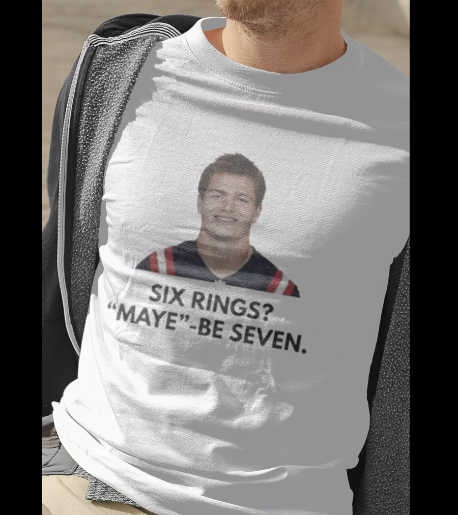New England Patriots Six Rings Maybe Seven Drake Maye MVP Candidate 2026 T-Shirt
