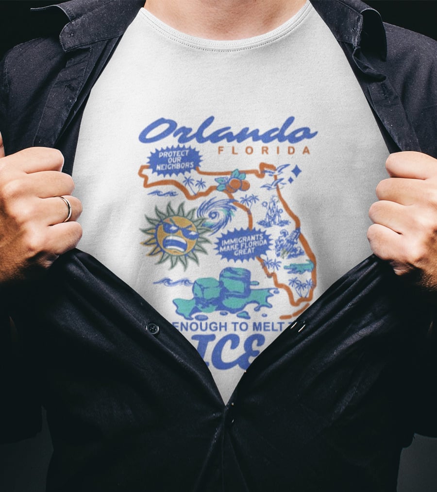 Orlando Florida Map Design Hot Enough To Melt The ICE Protect Our Neighbors T-Shirt