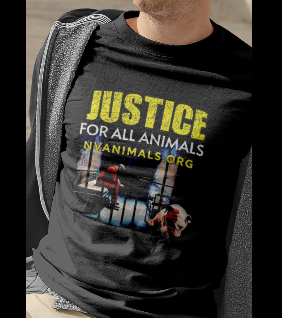Justice For All Animals NVAnimals.org Compassion Awareness T-Shirt