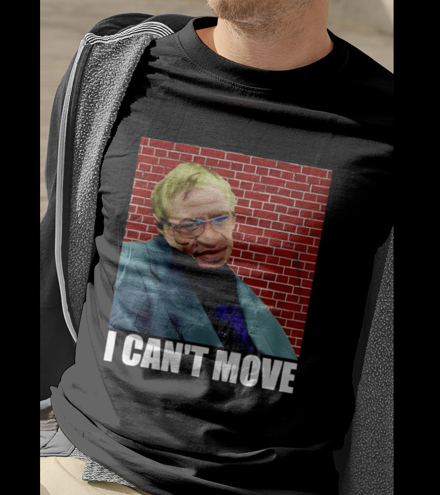 George Floyd Stephen Hawking I Can’t Move T-Shirt