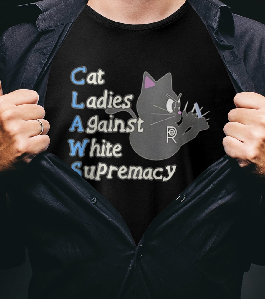 Cat Ladies Against White Supremacy CLAWS Activist Movement T-Shirt