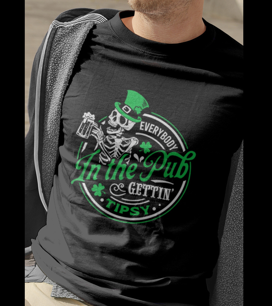 Everybody In The Pub Gettin Tipsy Skeleton St Patrick's Day Clover Pint T-Shirt