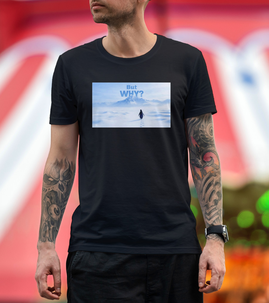 Nihilist Penguin But Why Snowy Mountains And Footprints T-Shirt