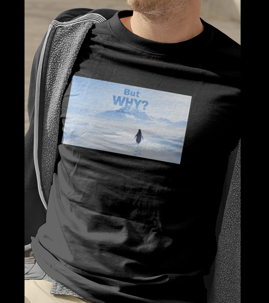 Nihilist Penguin But Why Snowy Mountains And Footprints T-Shirt