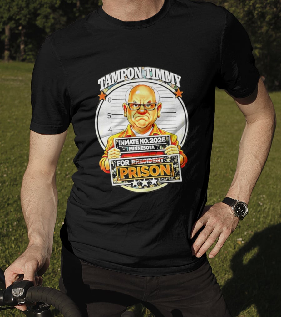 Tampon Timmy Inmate No 2026 Minnesota For President Prison T-Shirt
