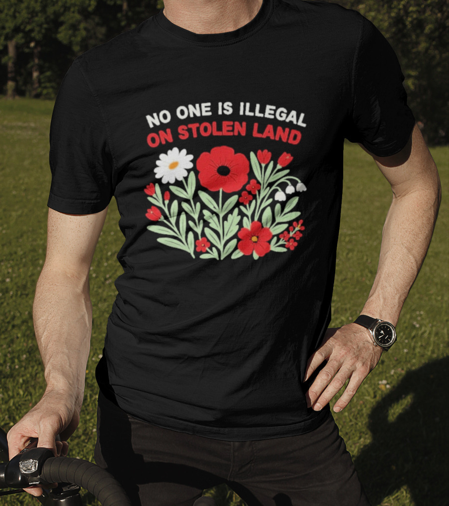 No One Is Illegal On Stolen Land Red And White Flowers T-Shirt