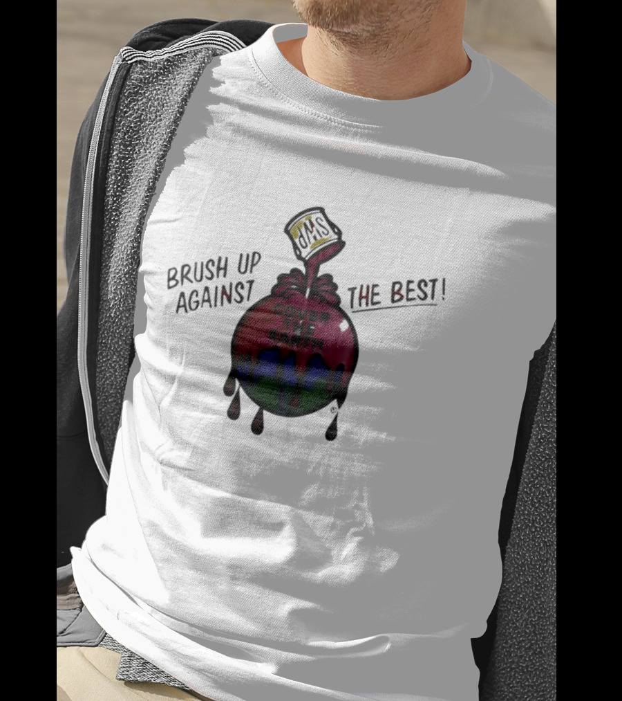 Brush Up Against The Best Cover The Earth Sherwin Williams Paint T-Shirt