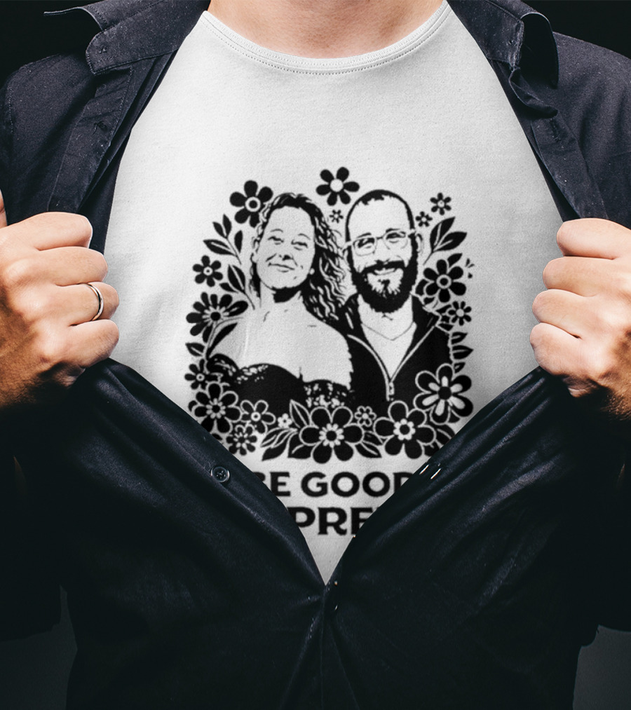 Justice For Alex And Renee Be Good Be Pretti Floral T-Shirt
