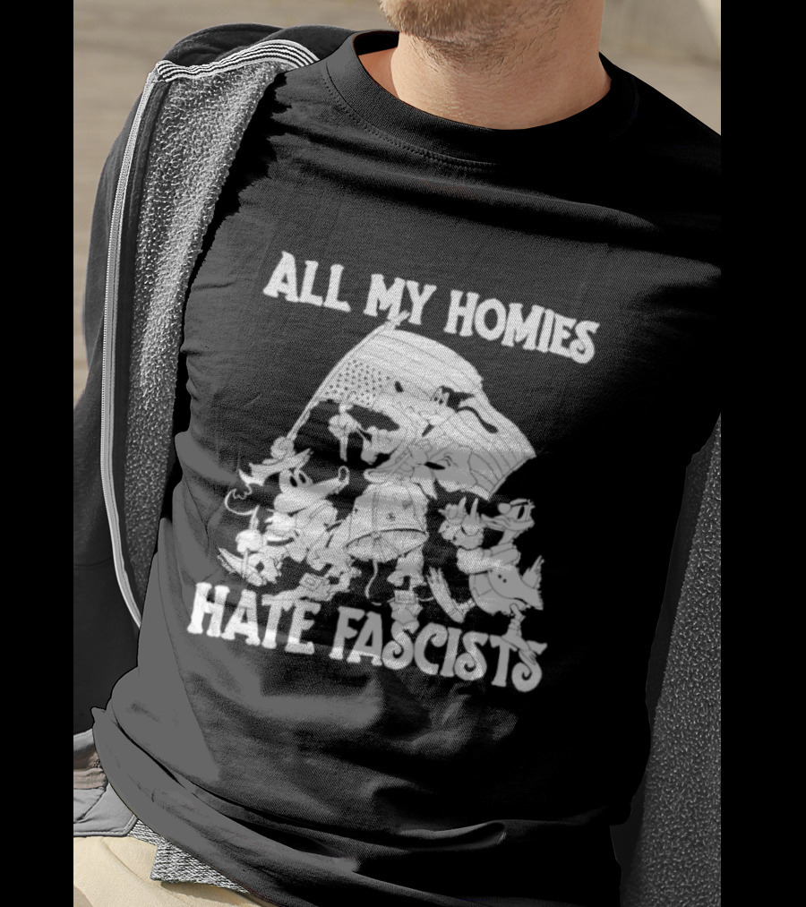 All My Homies Hate Fascists Disney Characters With Flag T-Shirt