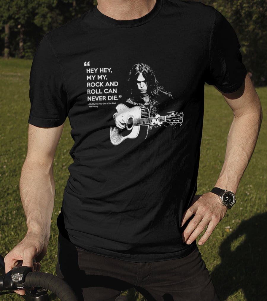 Neil Young Hey Hey My My Rock And Roll Can Never Die Guitarist Legend T-Shirt