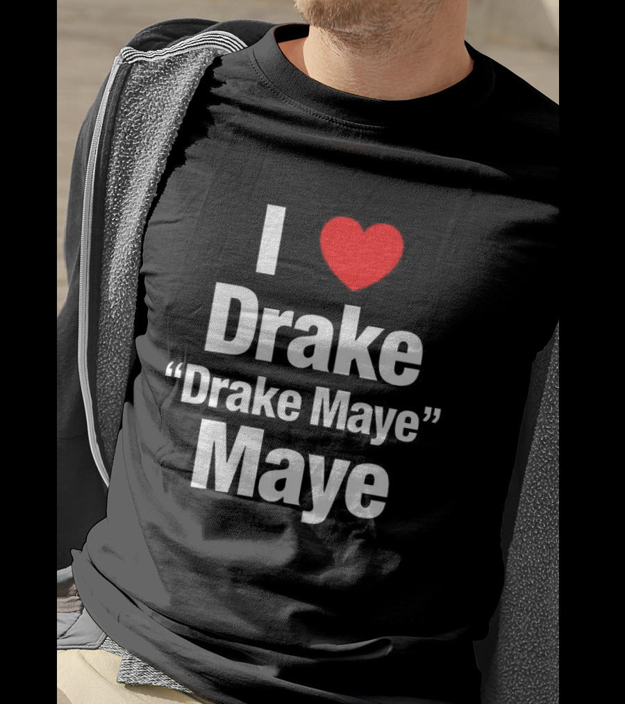 I Love Drake Drake Maye T-Shirt