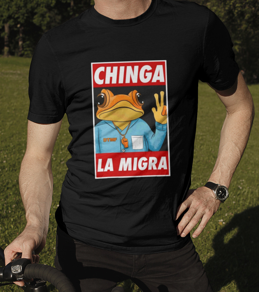 CHINGA LA MIGRA Sapo Concho DTMF Frog Whistle T-Shirt
