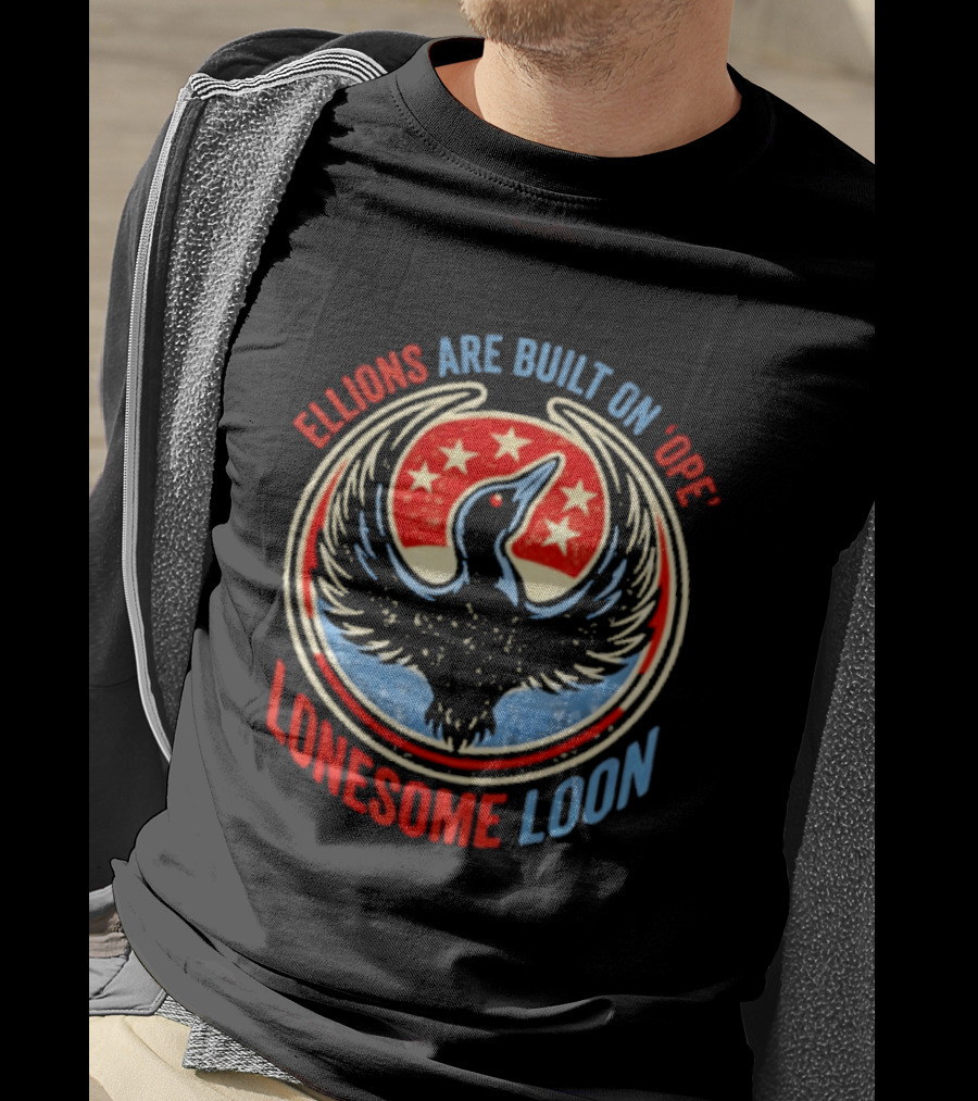 Lonesome Loon Ellions Are Built On Hope Stars And Bird T-Shirt