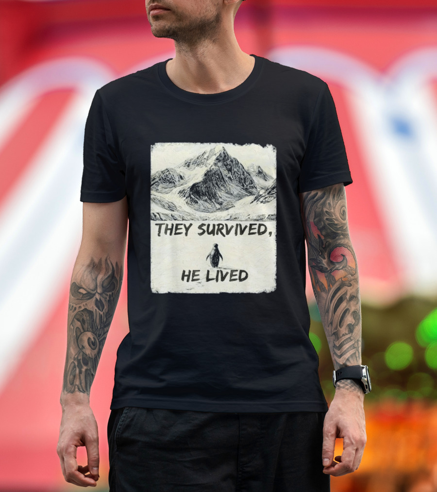 They Survived He Lived Meme Penguin Mountain Scene T-Shirt