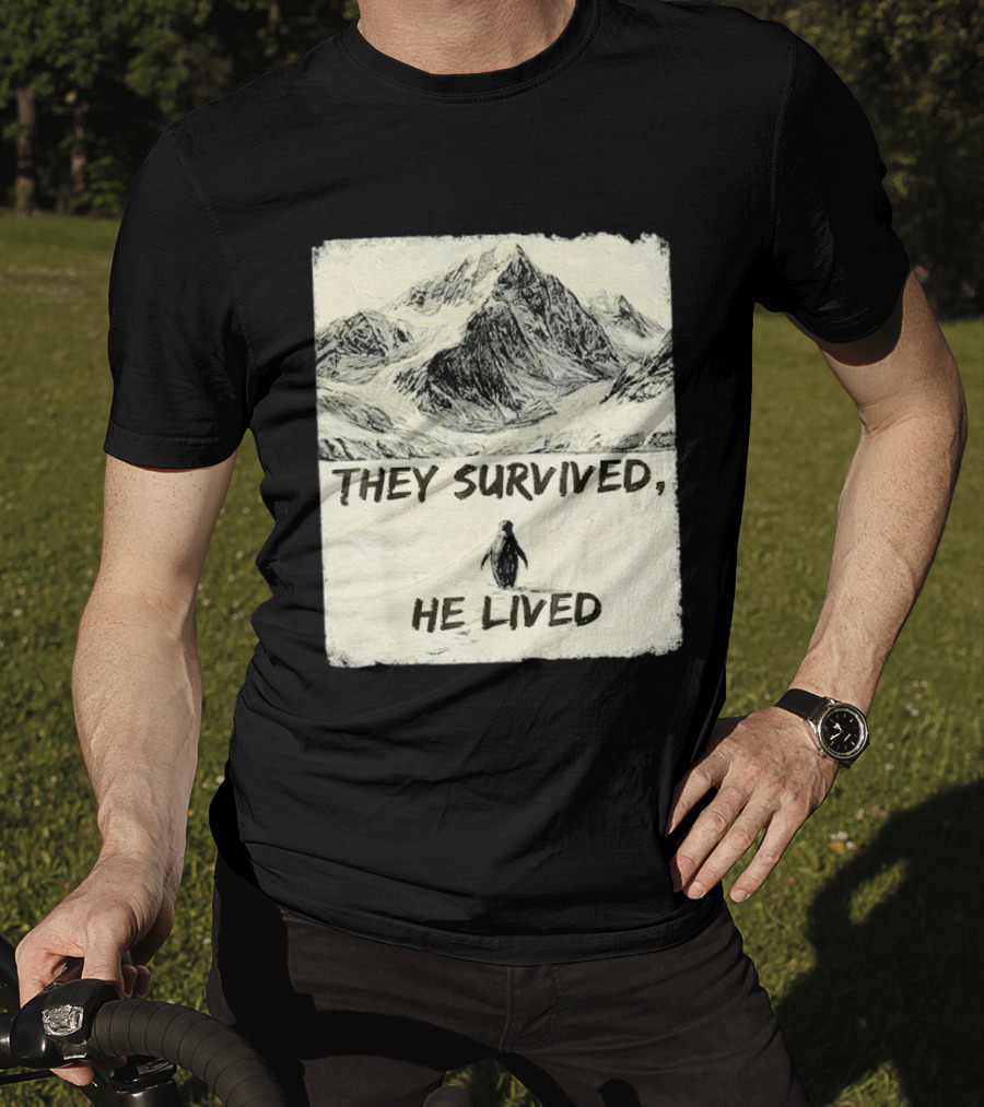 They Survived He Lived Meme Penguin Mountain Scene T-Shirt