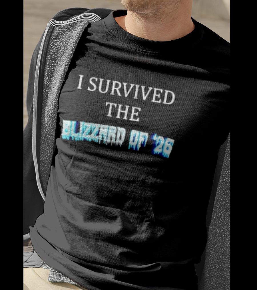 I Survived The Blizzard Of '26 Frozen Snow Storm T-Shirt