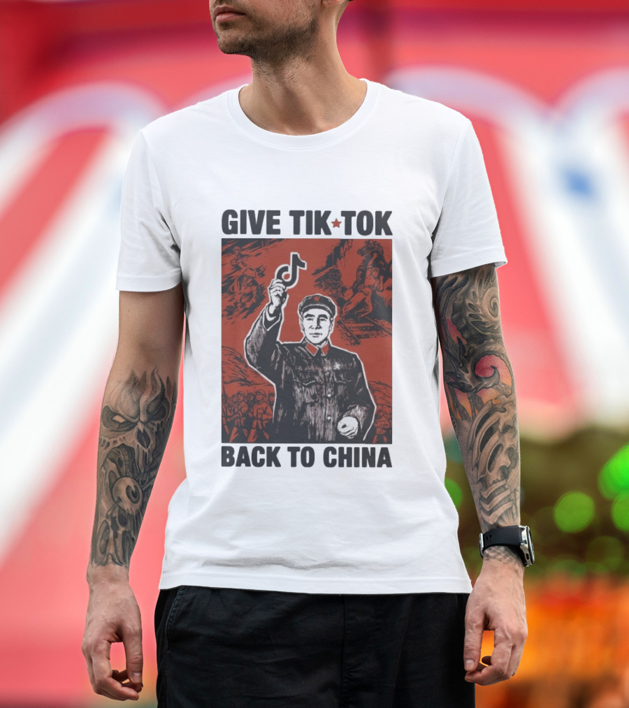 Give TikTok Back To China Mao Zedong Propaganda T-Shirt