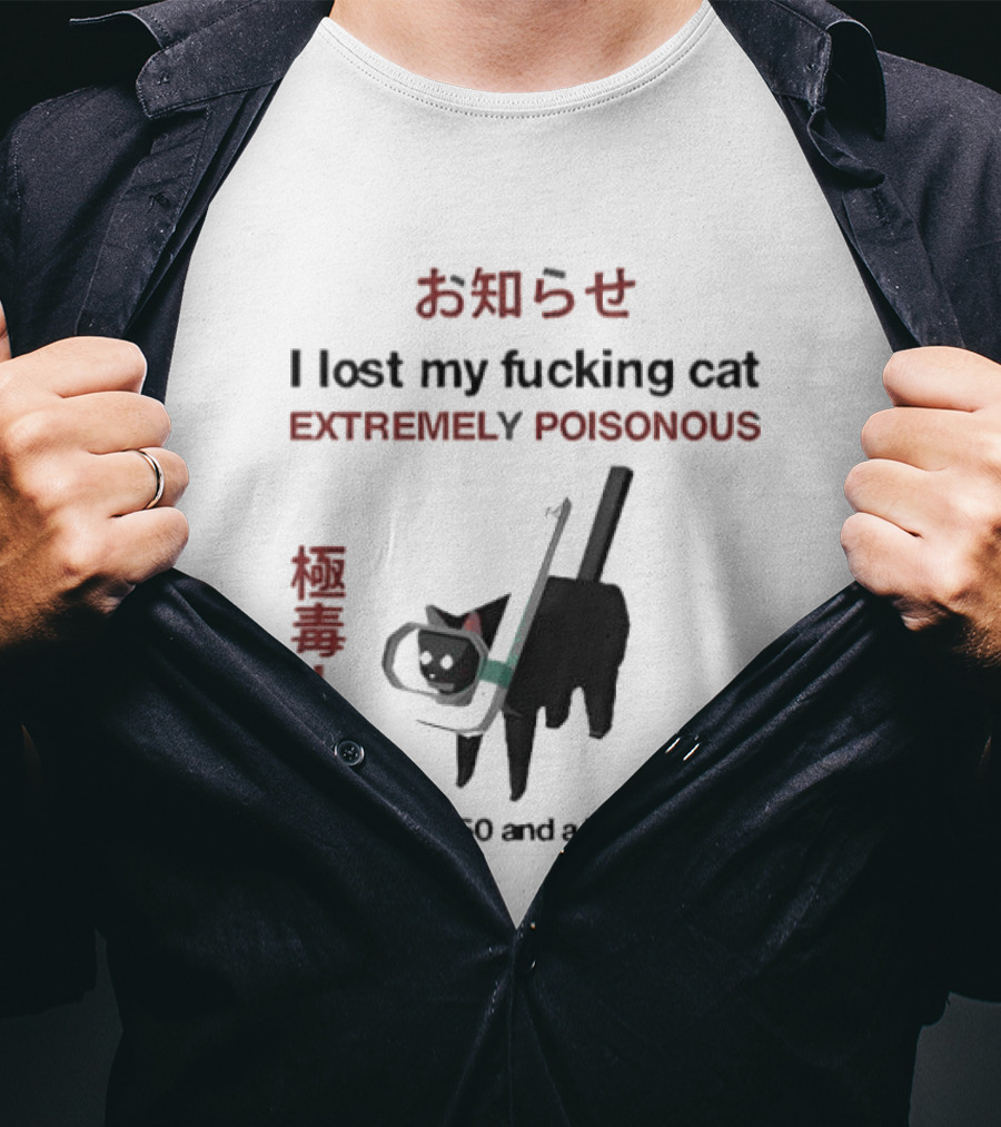 Lost My Cat Extremely Poisonous Reward $1.50 Bag Of Chips T-Shirt