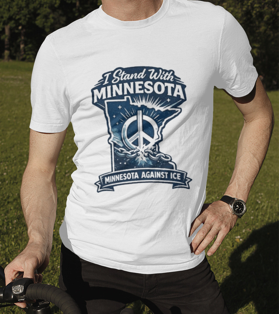 I Stand With Minnesota Peace Symbol Against ICE T-Shirt