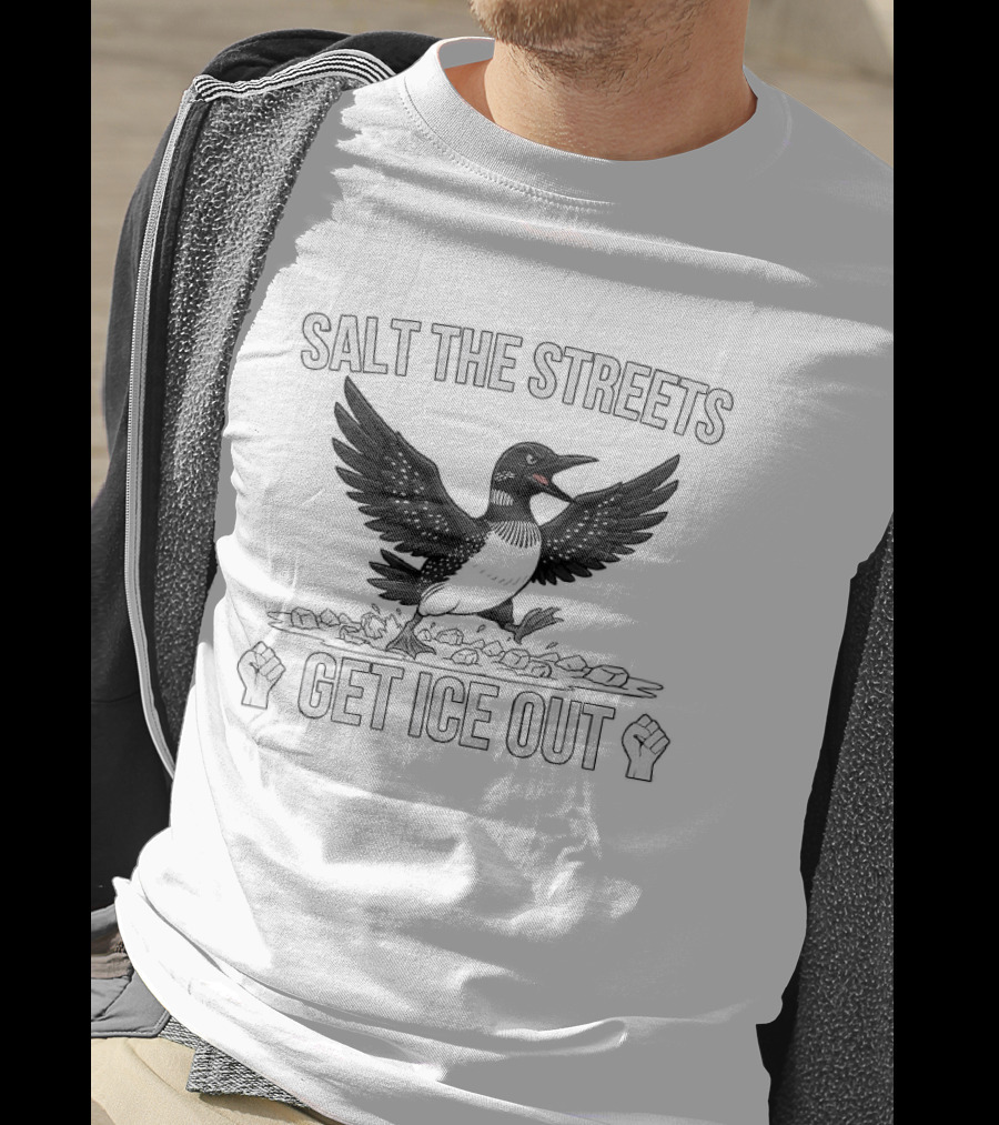 Salt The Streets Get ICE Out Minnesota Loon T-Shirt