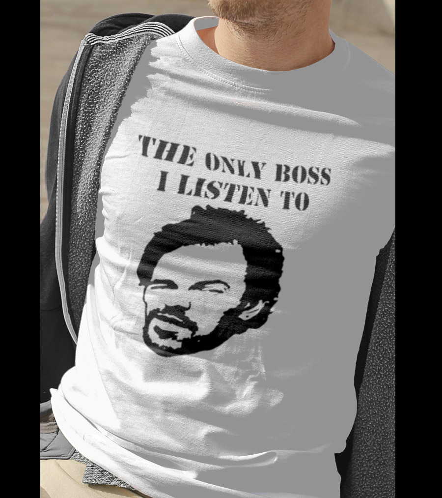 The Only Boss I Listen To Stencil T-Shirt