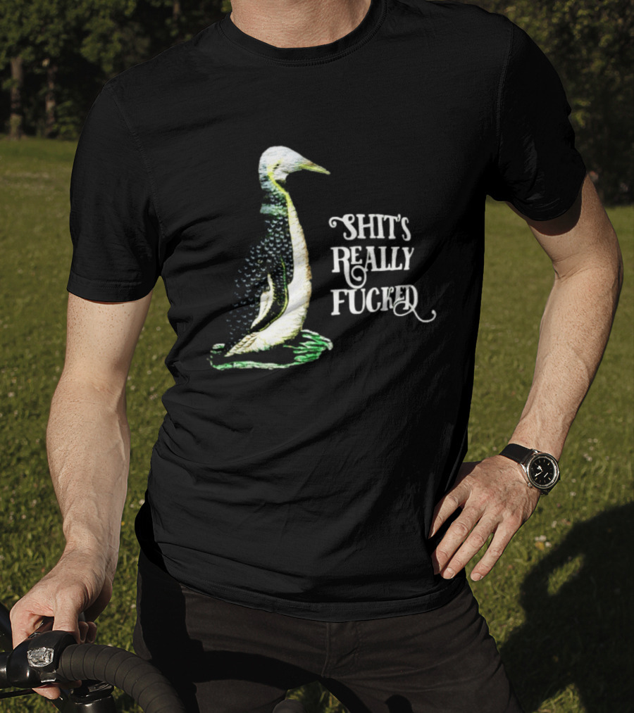 Effin' Birds Shit's Really Fucked Penguin T-Shirt