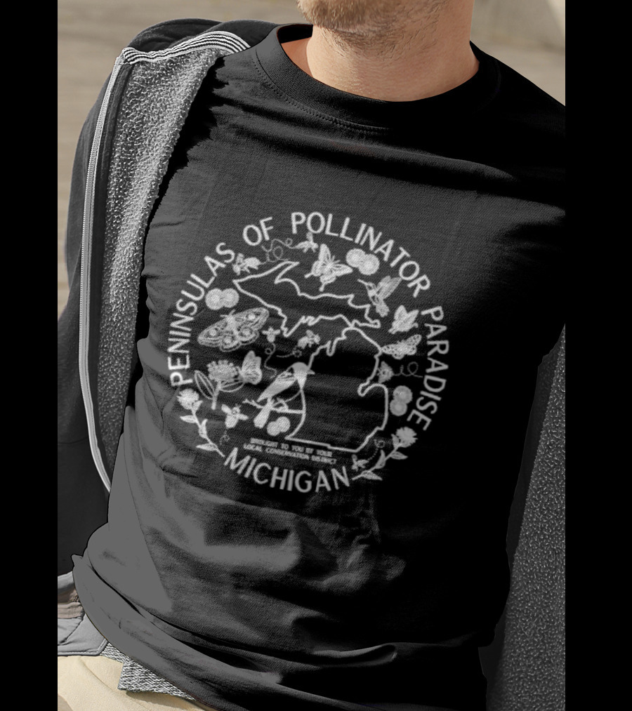 Michigan Peninsulas Of Pollinator Paradise 2026 Wildlife Conservation T-Shirt