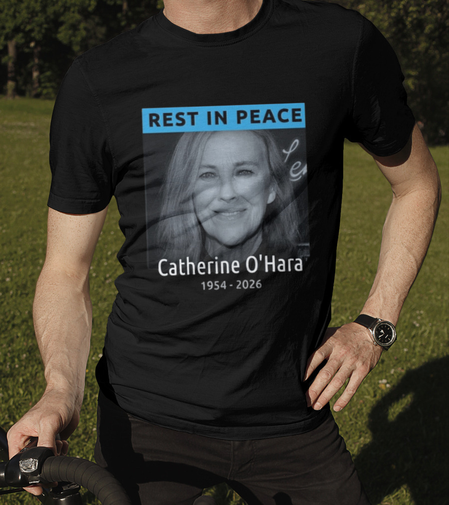REST IN PEACE Catherine O'Hara 1954 2026 T-Shirt