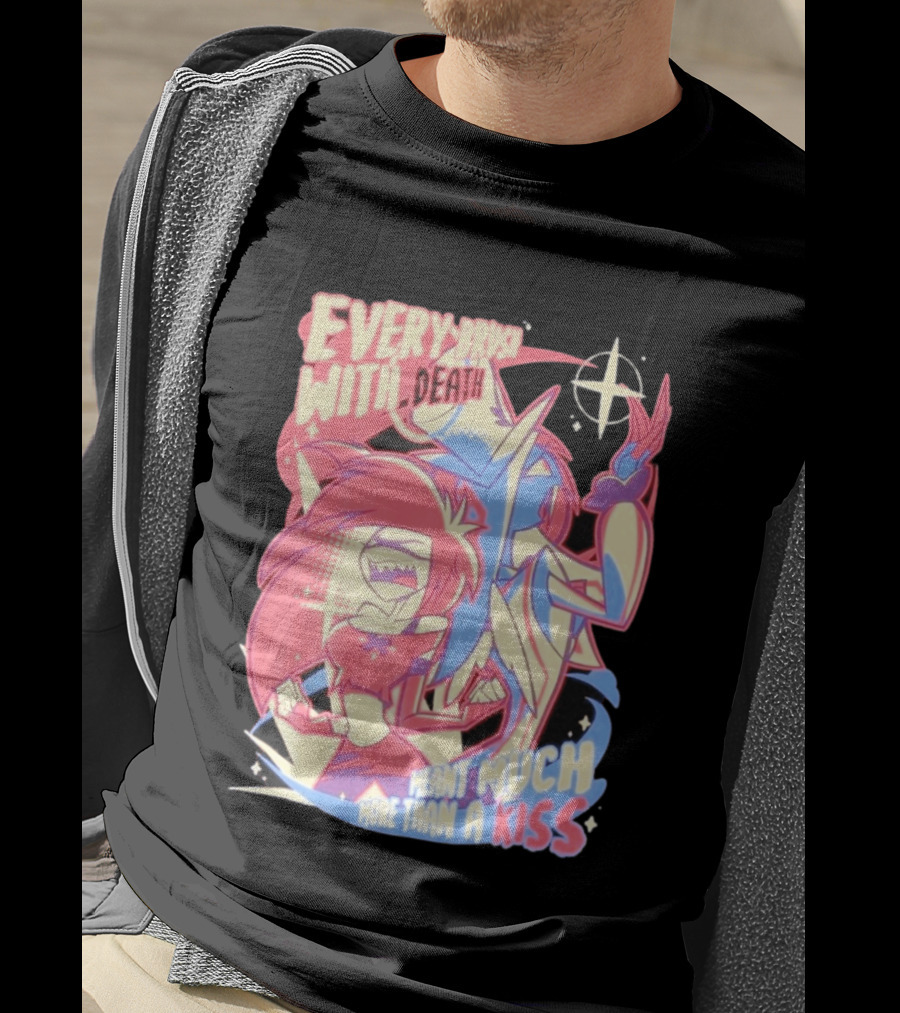 Hazbin Hotel Every Brush With Death Meant Much More Than A Kiss Cherri Bomb Sir Pentious T-Shirt
