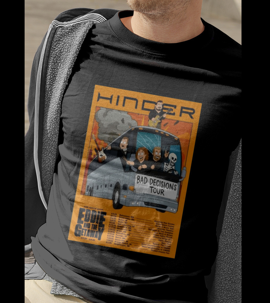 Hinder Bad Decisions Tour 2026 Eddie And The Getaway Dates T-Shirt