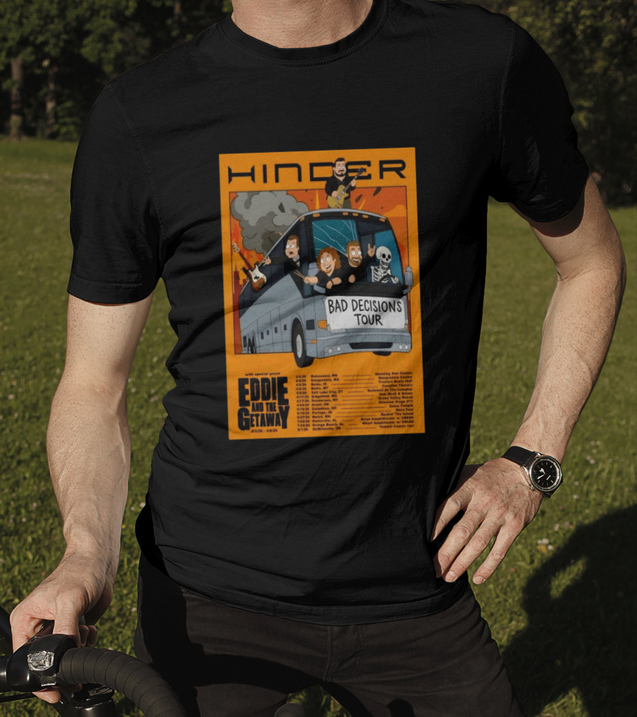 Hinder Bad Decisions Tour 2026 Eddie And The Getaway Dates T-Shirt