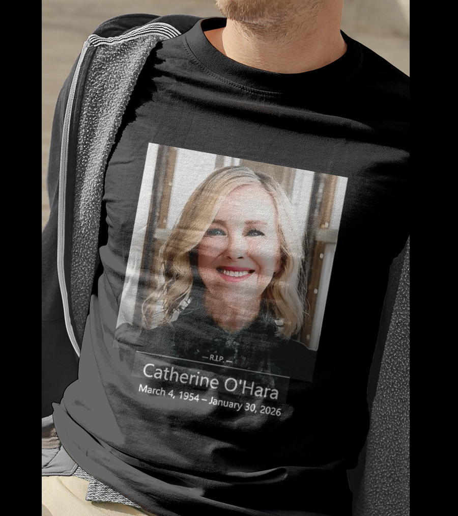 RIP Catherine Anne O’Hara T-Shirt