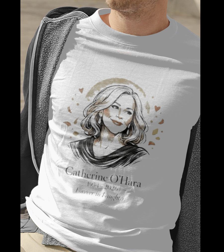 Catherine O'Hara 1954 2026 Forever In Laughter Memorial Celebration T-Shirt
