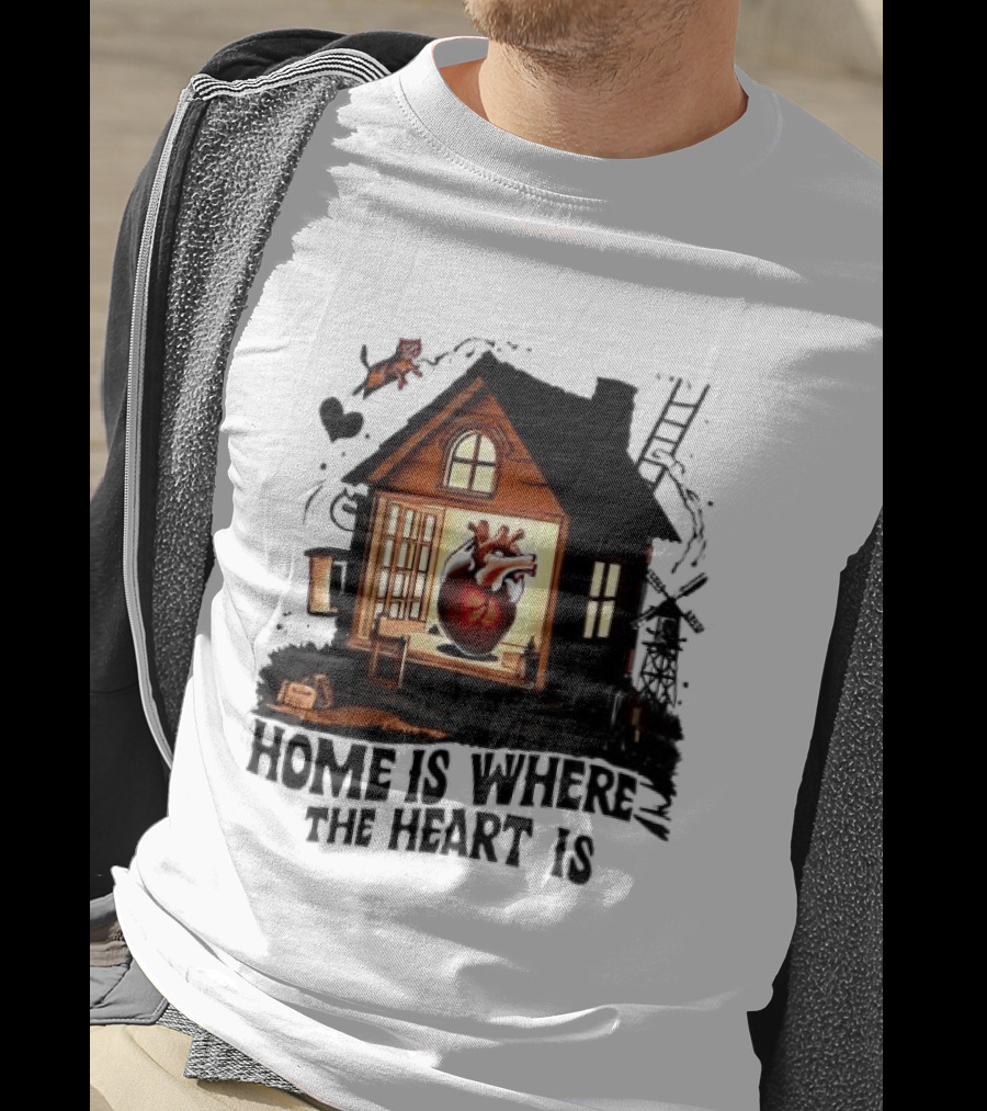 Home Is Where The Heart Is Heart In House With Ladder And Tools T-Shirt