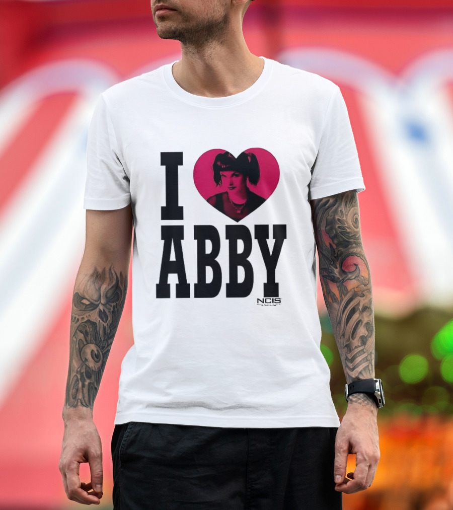 I Love Abby NCIS Pauley Perrette Fan Merchandise T-Shirt