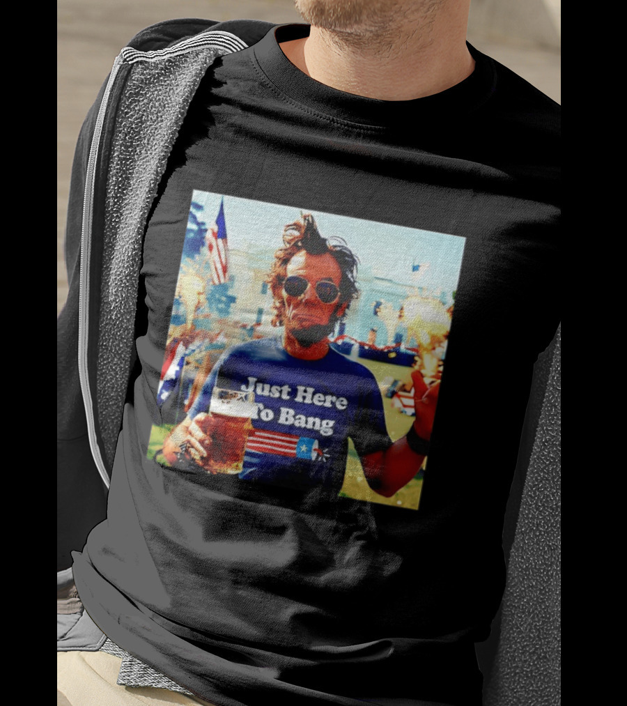 Just Here To Bang 4th Of July Celebration With Abraham Lincoln Beer Fireworks USA Flag T-Shirt