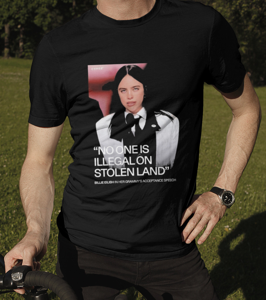 No One Is Illegal On Stolen Land Billie Eilish Grammy Acceptance Speech T-Shirt