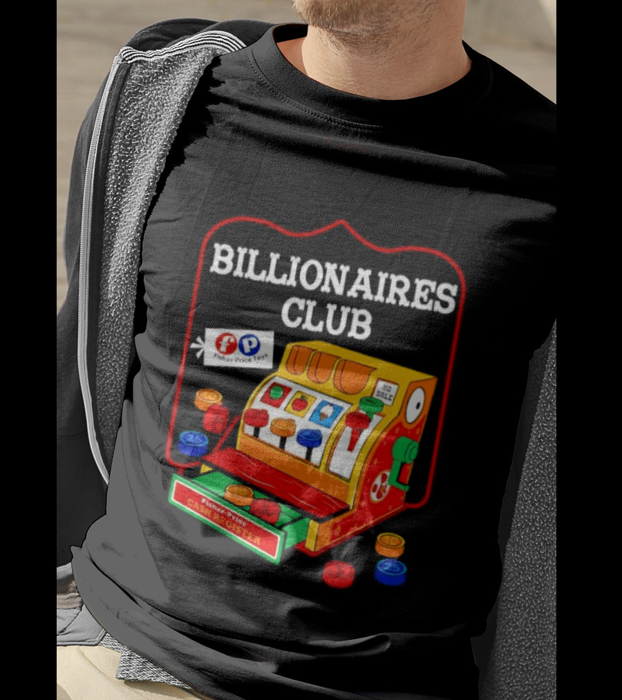 Billionaires Club Fisher Price Cash Register Toy T-Shirt
