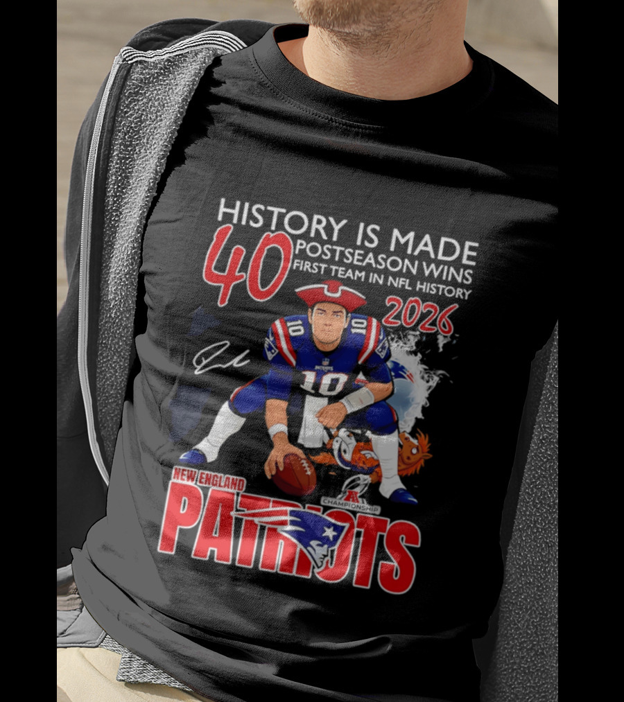 New England Patriots History Is Made 40 Postseason Wins First Team In NFL History 2026 T-Shirt