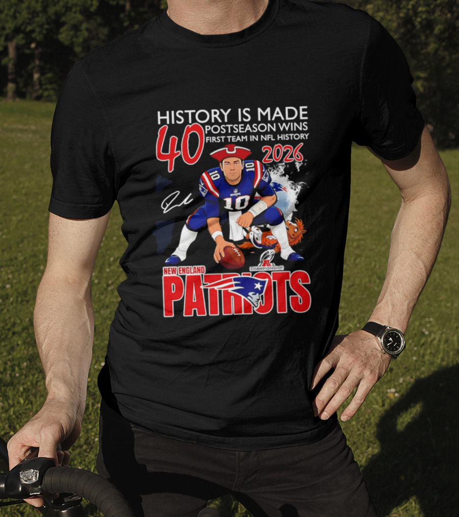 New England Patriots History Is Made 40 Postseason Wins First Team In NFL History 2026 T-Shirt