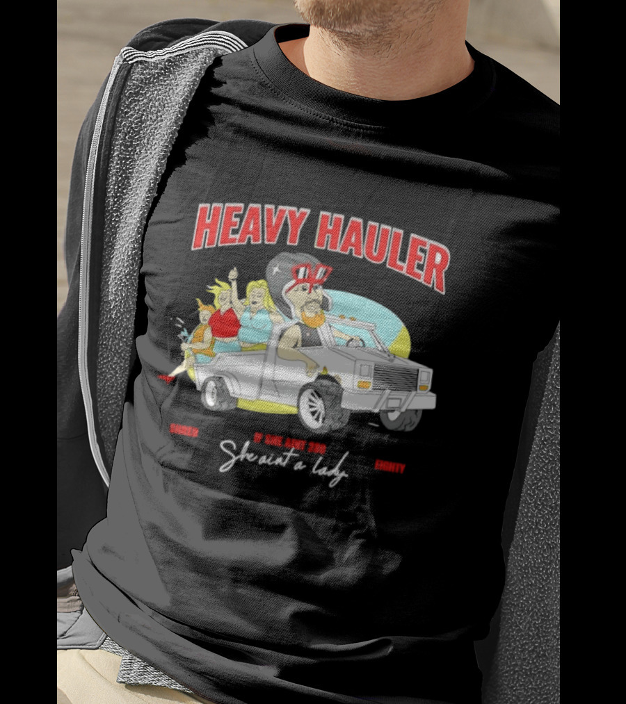 Markdown Heavy Hauler She Ain't 280 She Ain't A Lady Pickup Truck Cartoon T-Shirt