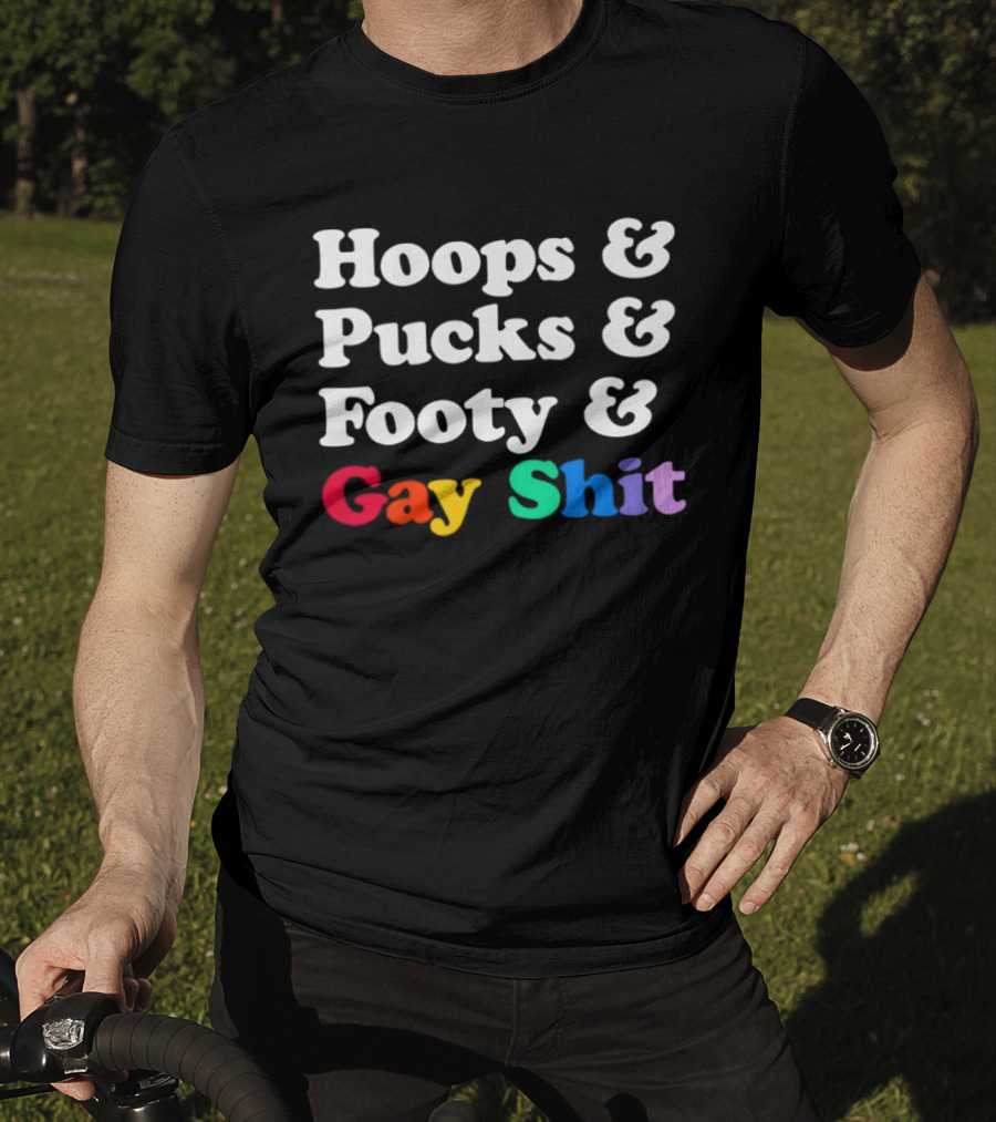 Hoops And Pucks And Footy And Gay Shit Rainbow Pride T-Shirt
