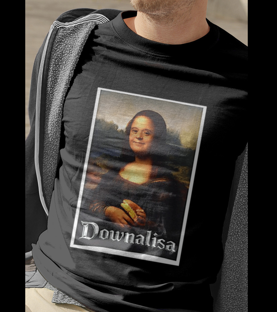 Monalisa Parody Downailsa Down Syndrome T-Shirt